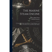 The Marine Steam Engine: A Treatise for Engineering Students, Young Engineers, and Officers of the Royal Navy and Mercantile Marine