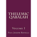 Thelemic Qabalah: Volume I