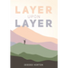 Layer Upon Layer