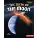 The Birth of the Moon