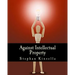 Against Intellectual Property (Large Print Edition)