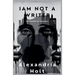 I Am Not A Writer