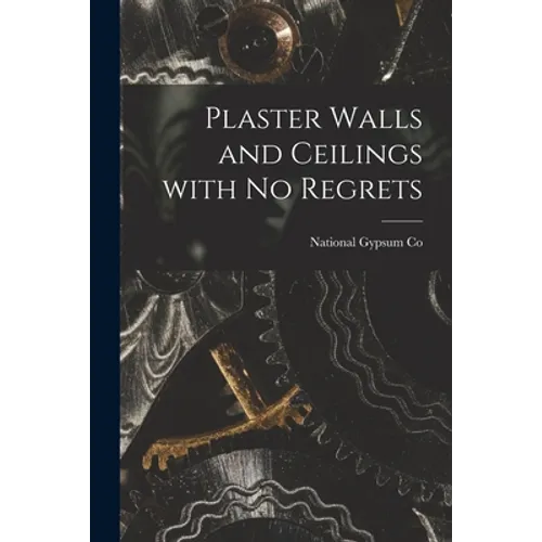 Plaster Walls and Ceilings With No Regrets