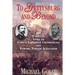 To Gettysburg and Beyond: The Parallel Lives of Joshua Chamberlain and Edward Porter Alexander