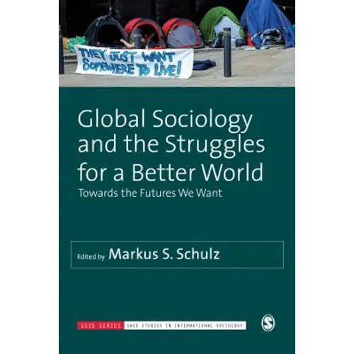 Global Sociology and the Struggles for a Better World: Towards the Futures We Want
