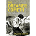 The Dreamer Cometh