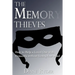 The Memory Thieves: How to Help a Loved One with Dementia, without Losing Your Mind