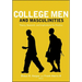 College Men and Masculinities: Theory, Research, and Implications for Practice