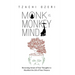 Monk vs. Monkey Mind: Becoming Aware of Your Thoughts to Manifest the Life of Your Dreams