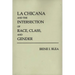 La Chicana and the Intersection of Race, Class, and Gender