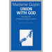 Union With God: A Classic Guide to the Deeper Christian Life