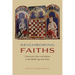 Neighboring Faiths: Christianity, Islam, and Judaism in the Middle Ages and Today