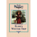 Elsie's Winter Trip, Book 26