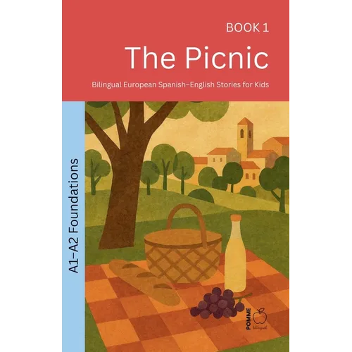 The Picnic: Bilingual European Spanish-English Stories for Kids