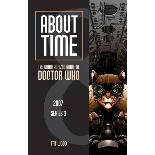 About Time 8: The Unauthorized Guide to Doctor Who (Series 3): Volume 8