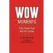 WOW Moments: Fifty Thank-Yous And Ten Curses: A Customer Service Story