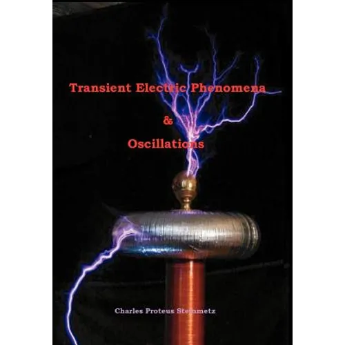 Transient Electric Phenomena and Oscillations - Third Edition