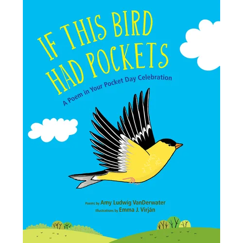 If This Bird Had Pockets: A Poem in Your Pocket Day Celebration