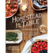 The Homestead-To-Table Cookbook: Over 200 Simple Recipes to Savor a Sustainable Lifestyle