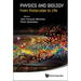 Physics and Biology: From Molecules to Life
