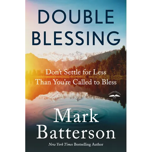Double Blessing: Don't Settle for Less Than You're Called to Bless