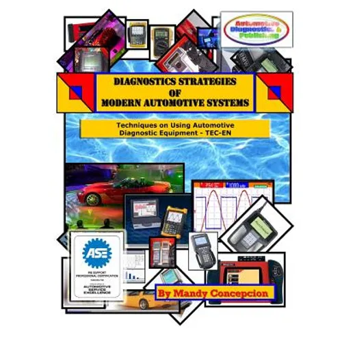 Techniques on Using Automotive Diagnostic Equipment: Diagnostic Strategies of Modern Automotive Systems