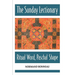 The Sunday Lectionary: Ritual Word, Paschal Shape