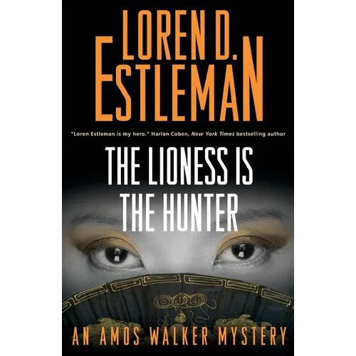 The Lioness Is the Hunter: An Amos Walker Mystery