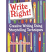 Write Right!: Creative Writing Using Storytelling Techniques