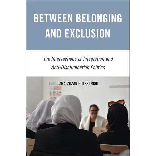 Between Belonging and Exclusion: The Intersections of Integration and Anti-Discrimination Politics