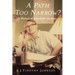 A Path Too Narrow?: A Memoir of Improbable Journeys