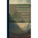 La Comédie Humaine of Honoré De Balzac: Scenes from Provincial Life. 1. Eugénie Grandet. 2. a Study of Woman. 3. Another Study of Woman. 4. La Grande