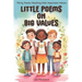 Little Poems on Big Values: Thirty Poems Teaching Kids Important Values, poetry for kids