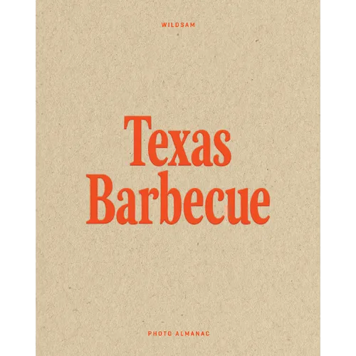 Wildsam Field Guides: Texas Barbecue