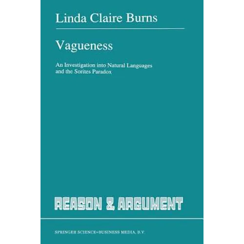 Vagueness: An Investigation Into Natural Languages and the Sorites Paradox
