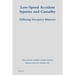 Low-Speed Accident Injuries and Causality: Diffusing Deceptive Rhetoric