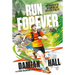 Run Forever: The Secrets to Becoming an Ageless Athlete