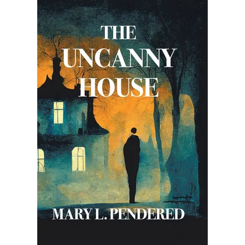 The Uncanny House (Nezu Press Classics)