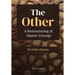 The Other: A Restructuring of Islamic Concept