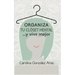 Organiza tu clóset mental... y vive mejor