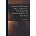 Human Breeding and Survival, Population Roads to Peace or War