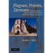 Plagues, Priests, and Demons: Sacred Narratives and the Rise of Christianity in the Old World and the New