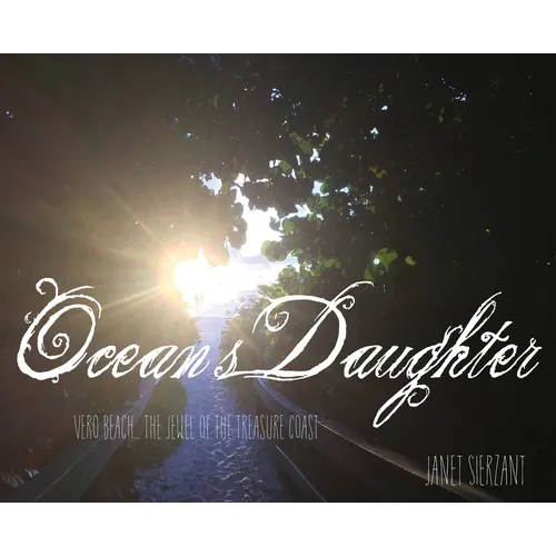 Ocean's Daughter: Vero Beach...The Jewel of the Treasure Coast