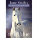 True Blue: True Blue: Book Three of the Horses of Oak Valley Ranch