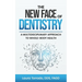 The New Face of Dentistry: A Multidisciplinary Approach to Whole-Body Health