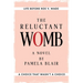 The Reluctant Womb: Life Before Roe v. Wade-A Novel