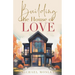 Building the House of Love
