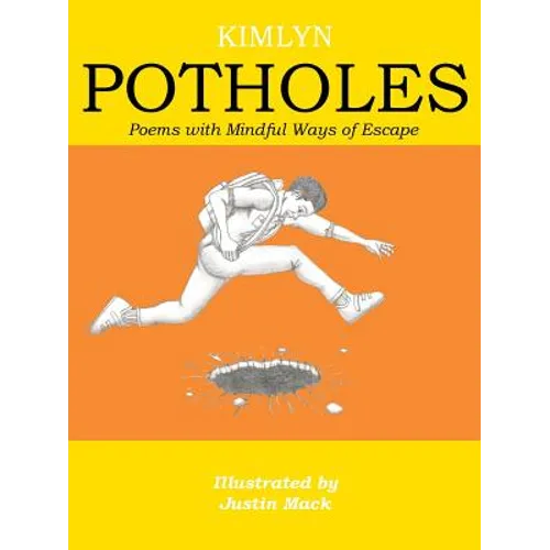 Potholes: Poems with Mindful Ways of Escape