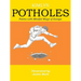 Potholes: Poems with Mindful Ways of Escape