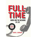 Full-Time: Work and the Meaning of Life